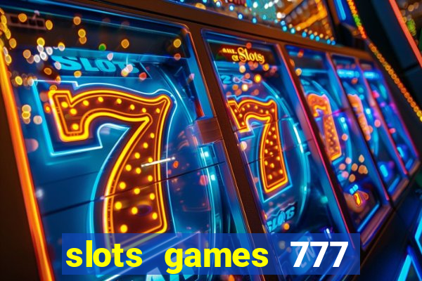 slots games 777 casino free u3172