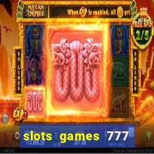 slots games 777 casino free u3172