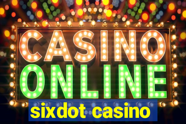 sixdot casino