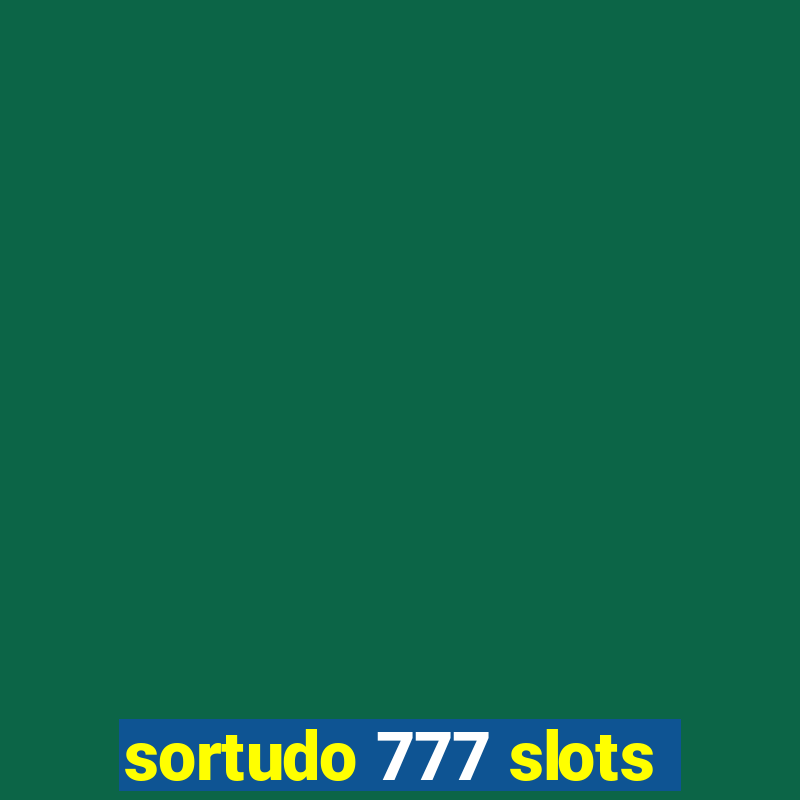 sortudo 777 slots