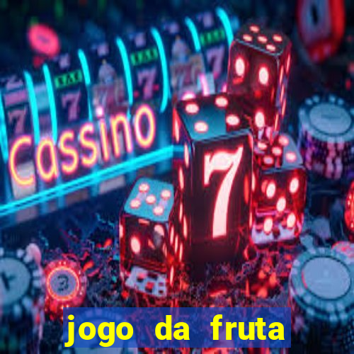 jogo da fruta aposta 1 real é confiável