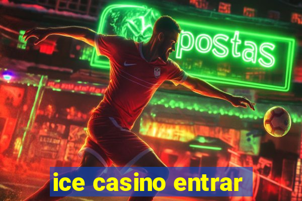 ice casino entrar