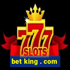 bet king . com