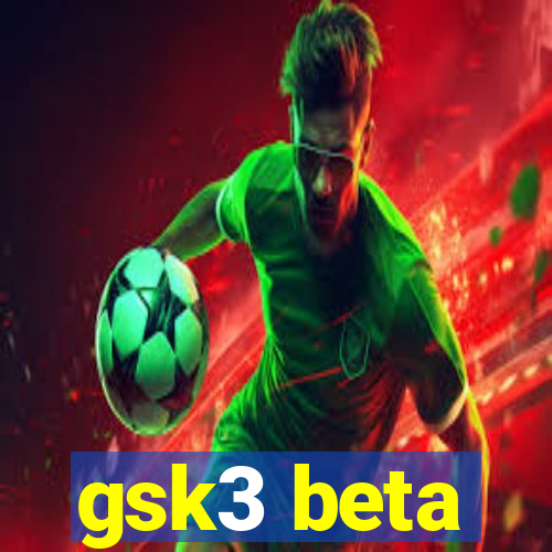 gsk3 beta