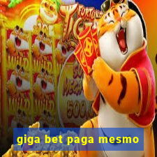 giga bet paga mesmo