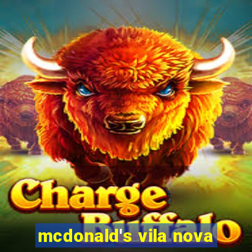 mcdonald's vila nova