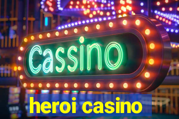 heroi casino