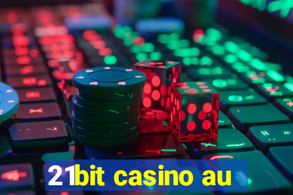 21bit casino au