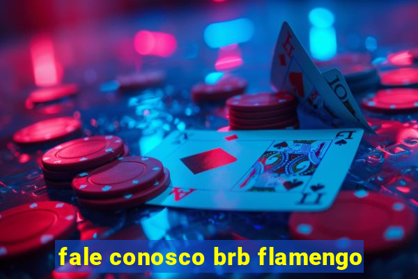 fale conosco brb flamengo