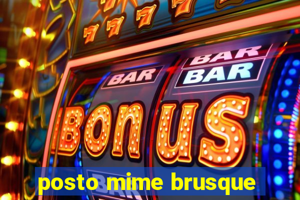 posto mime brusque