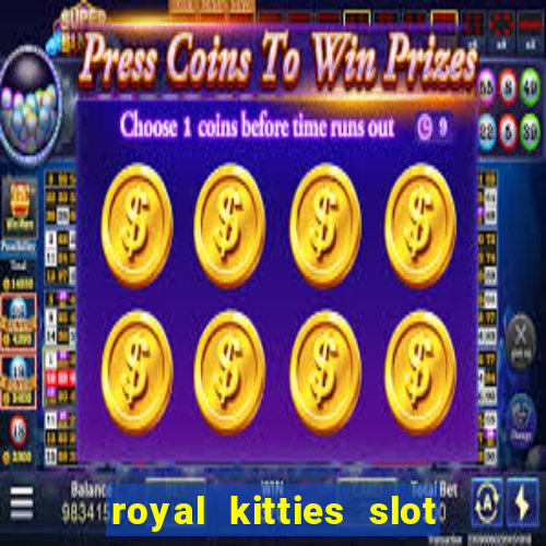 royal kitties slot free play