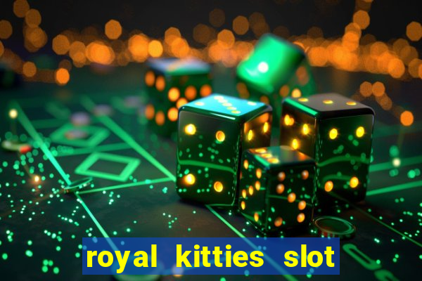 royal kitties slot free play