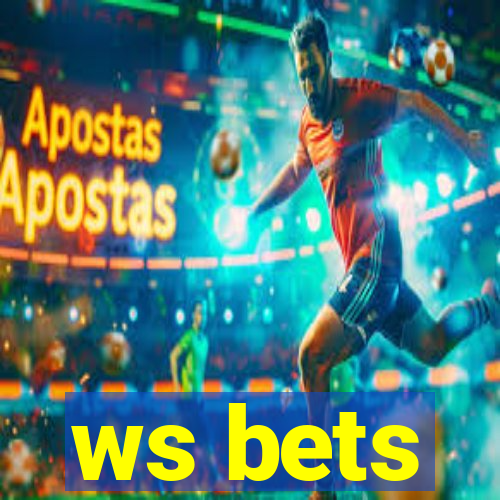 ws bets