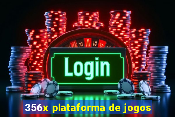 356x plataforma de jogos