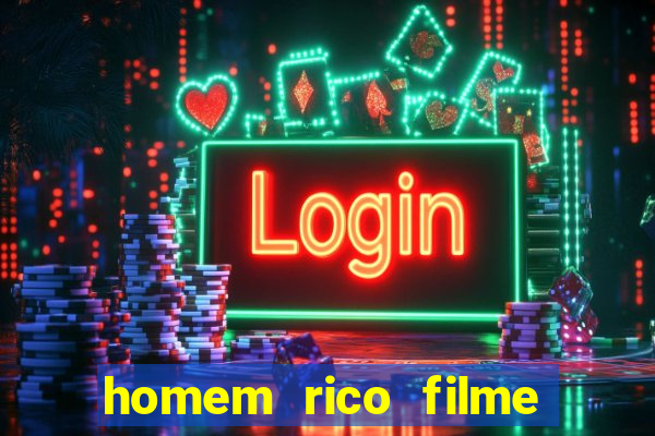 homem rico filme filme homem rico finge ser pobre para