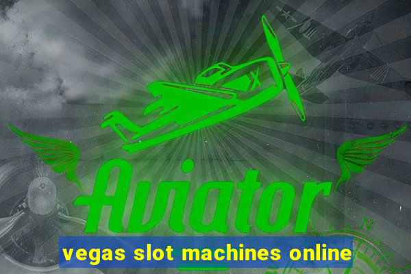 vegas slot machines online