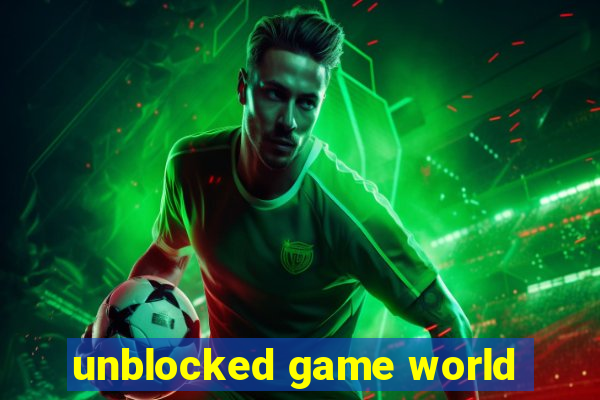 unblocked game world