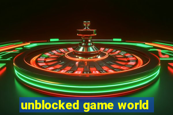 unblocked game world