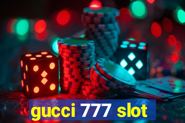 gucci 777 slot