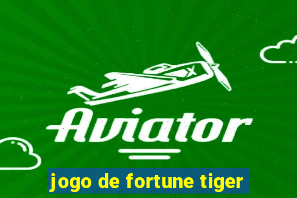 jogo de fortune tiger