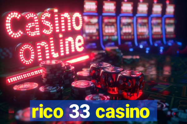 rico 33 casino