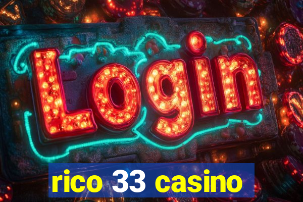 rico 33 casino