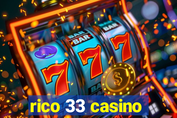 rico 33 casino