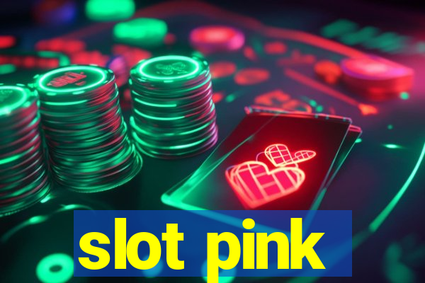 slot pink