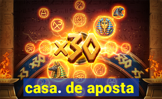 casa. de aposta