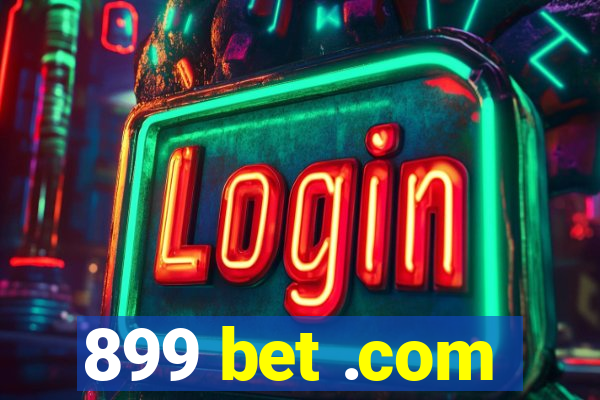 899 bet .com