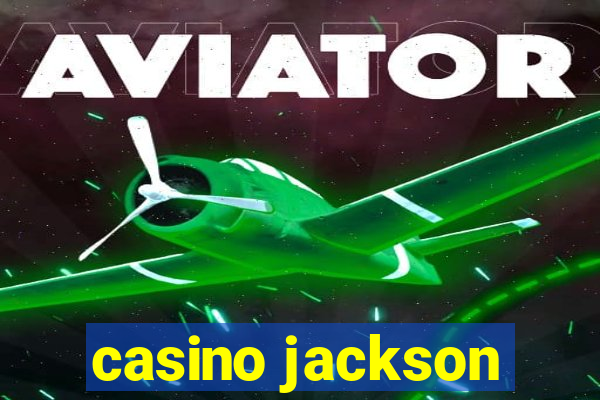 casino jackson