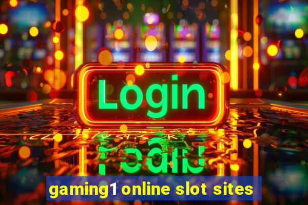 gaming1 online slot sites