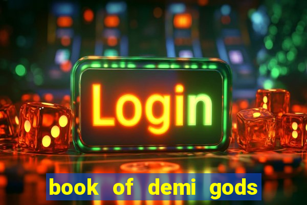 book of demi gods ii reloaded slot