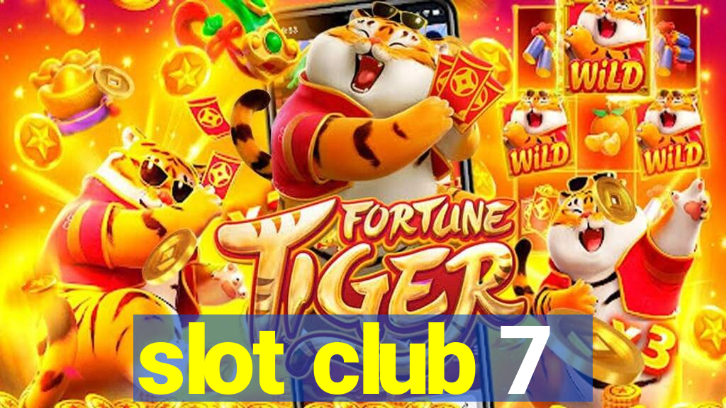 slot club 7