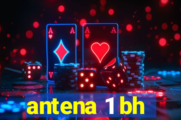 antena 1 bh