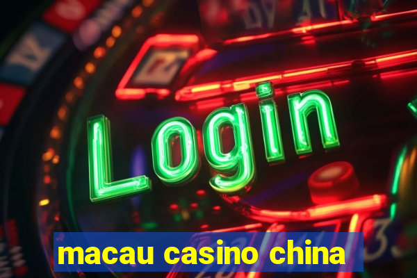 macau casino china