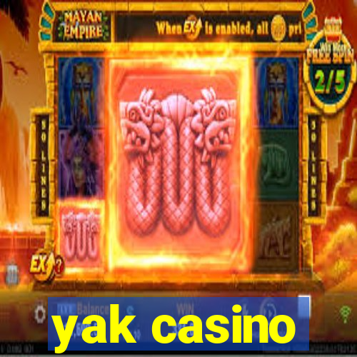 yak casino