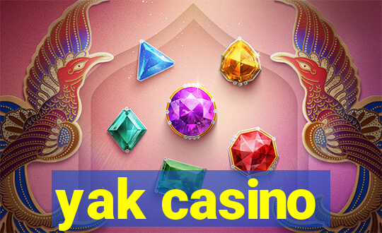 yak casino