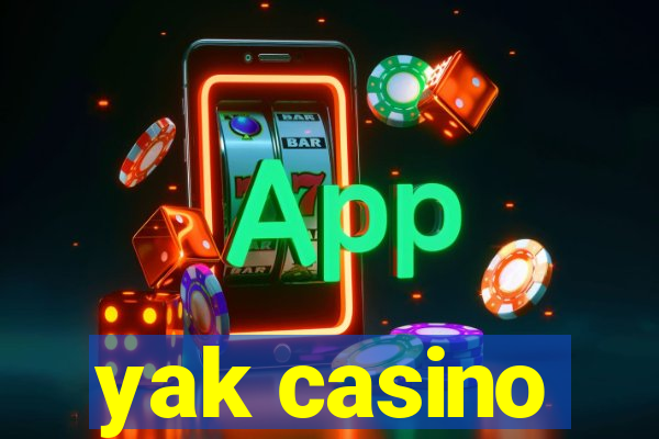 yak casino