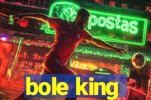 bole king