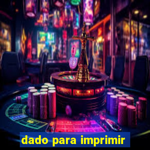 dado para imprimir