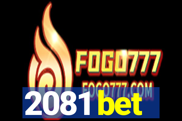 2081 bet