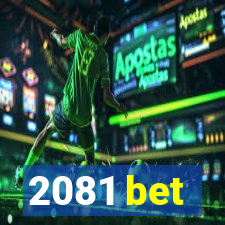 2081 bet