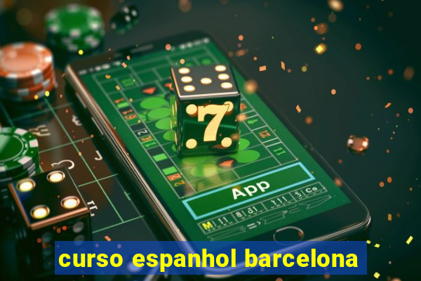 curso espanhol barcelona