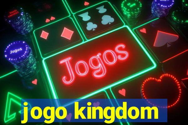 jogo kingdom