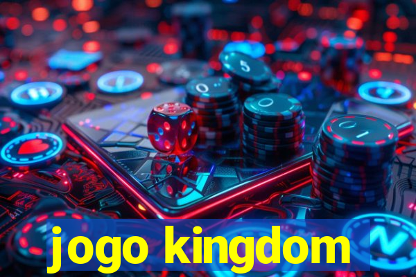 jogo kingdom