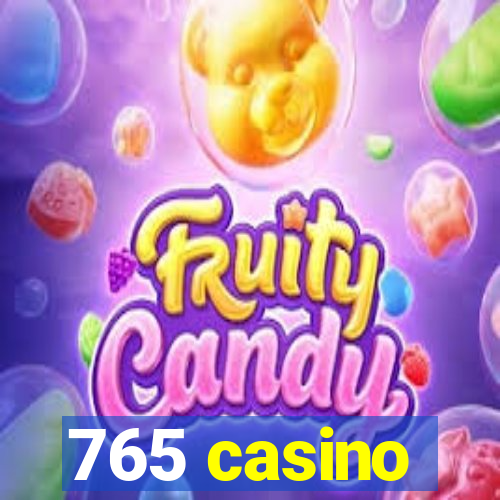 765 casino