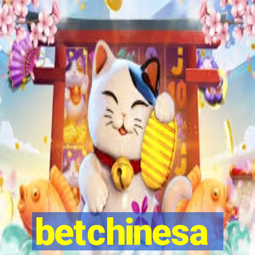 betchinesa