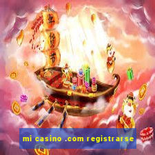 mi casino .com registrarse