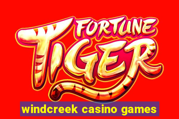 windcreek casino games